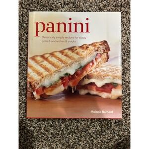 Panini Cookbook Deliciously Simple Recipes Grilled Sandwiches‎ Snacks